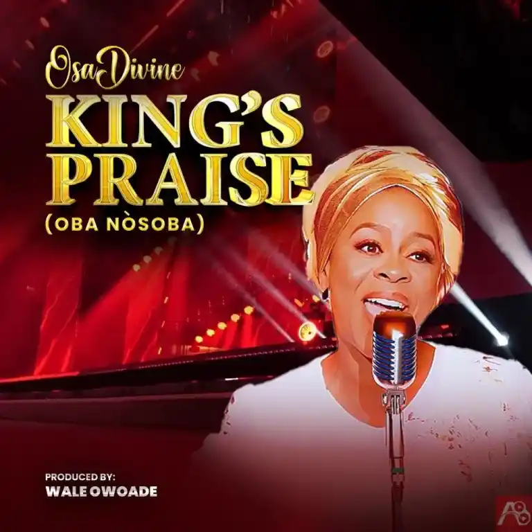 King’s Praise (Oba Nosoba) – OsaDivine