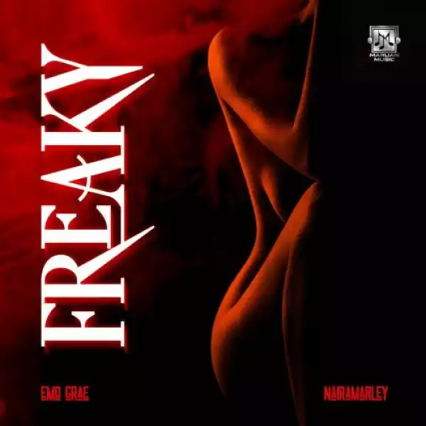 Emo Grae – Freaky ft. Naira Marley