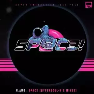 M.amo – Space (HyperSOUL-X’s HT Mix)