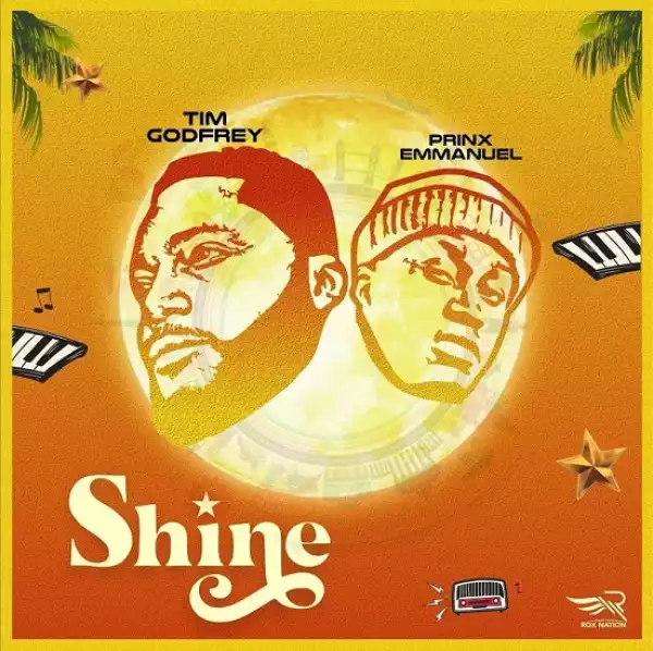 Tim Godfrey ft. Prinx Emmanuel – Shine