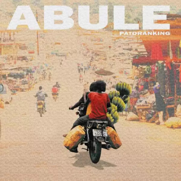 Patoranking – Abule