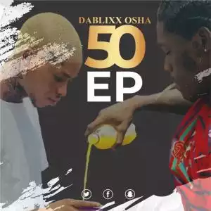 Dablixx Osha - 50 EP (Album)