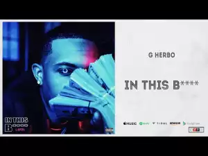 G Herbo - In This Bitch