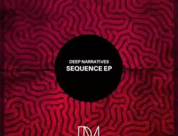 Deep Narratives – Sequence EP