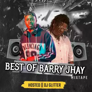 DJ Glitter - Best of Barry Jhay Mixtape