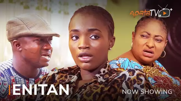 Enitan (2022 Yoruba Movie)