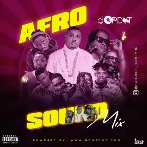 DJ OP Dot – Afro Sound Mixtape