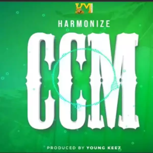 Harmonize – CCM (Prod. by Young Keez)