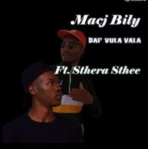 Macj Bily – Bai Vula Vala feat Sthera Sthee