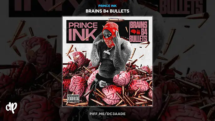 Prince Ink - Brains B4 Bullets