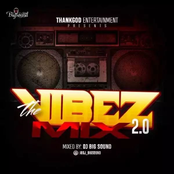 DJ Big Sound – The Vibez Mix (Vol. 2)