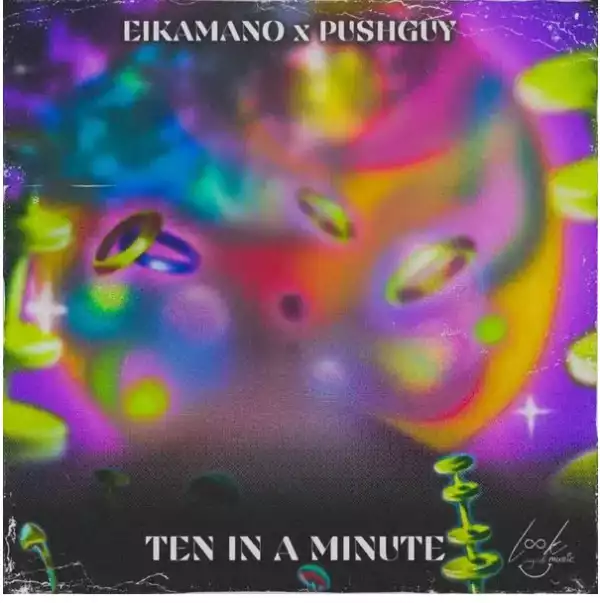 Pushguy & EikaMano – Ten in a Minute
