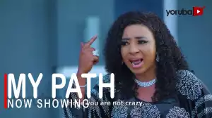 My Path (2022 Yoruba Movie)
