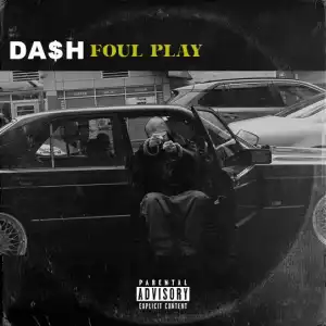 Da$H – Foul Play (Instrumental)