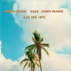 Dammy Krane ft. Candy Bleakz – Aje (Re-Up)
