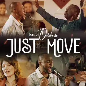 Israel Odebode – Just Move
