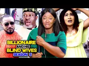 Billionaire And His Blind Wives Season 5