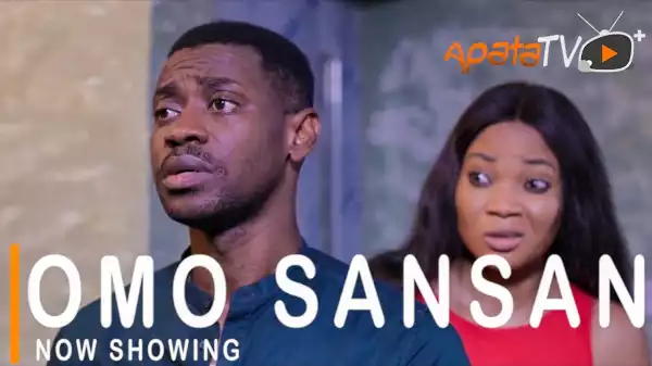 Omo Sansan (2021 Yoruba Movie)