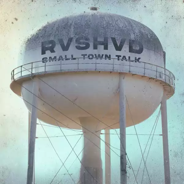 Rvshvd – Small Town Talk