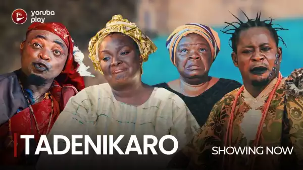 Tadenikaro (2022 Yoruba Movie)