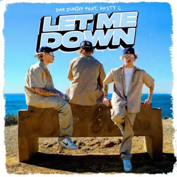 Dan Duminy & Nasty C – Let Me Down