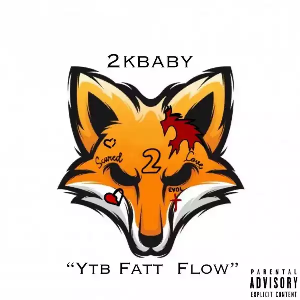2KBABY – YTB Fatt Flow