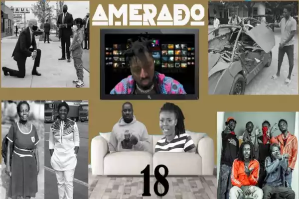 Amerado – Yeete Nsem (Episode 18)