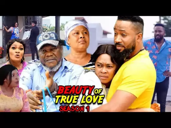 Beauty Of True love (2022 Nollywood Movie)