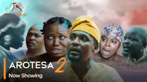 Arotesa Part 2 (2023 Yoruba Movie)