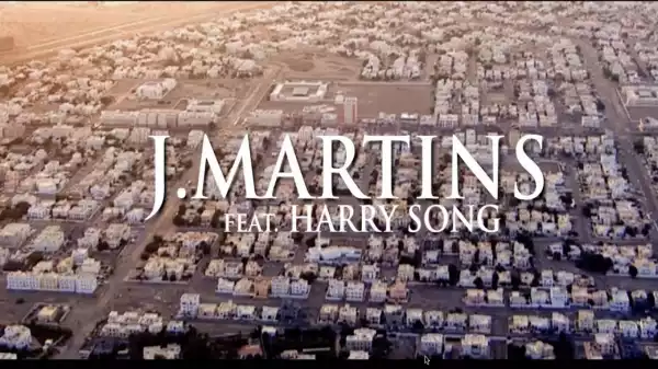 J. Martins – Be Real Ft. Harrysong (Video)