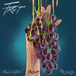 Masterkraft ft Joeboy & Majeeed – Fruit