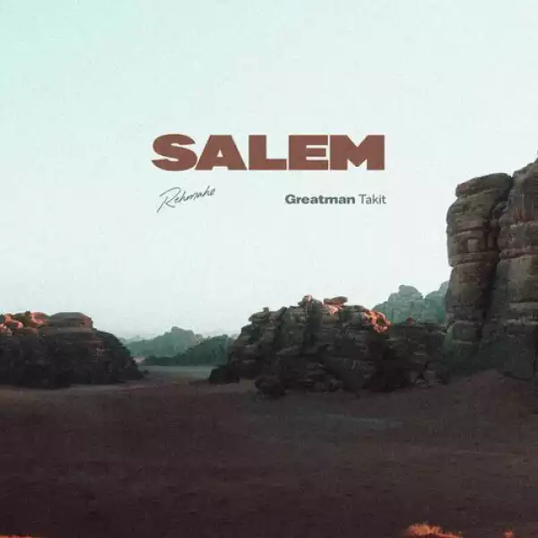 Rehmahz – Salem ft Greatman Takit