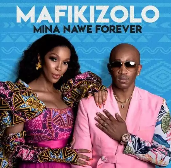 Mafikizolo – Mina Nawe Forever (EP)