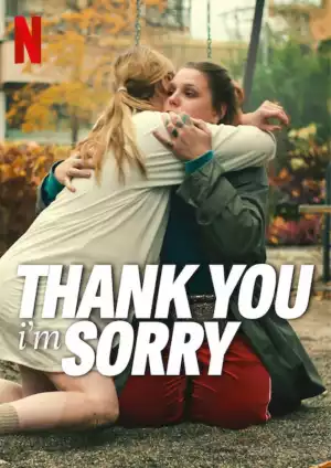 Thank You I am Sorry (2023) [Swedish]