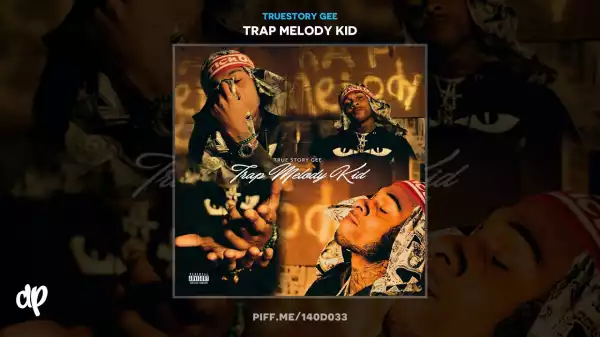TrueStory Gee - Trap Melody Kid (Album)