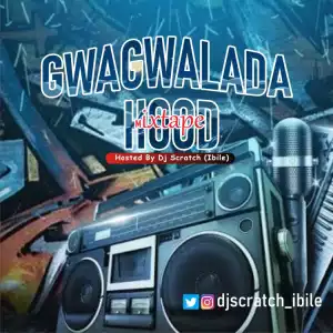 DJ Scratch Ibile – Gwagwalada Hood Mix