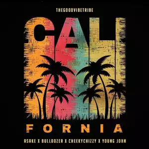 TheGoodvibeTribe – California ft. Asake, King Bulldozer, Cheekychizzy & Young Jonn