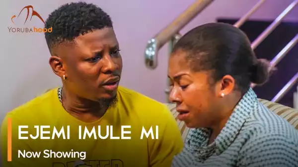 Ejemi Imule Mi (2023 Yoruba Movie)