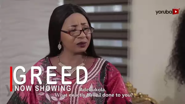 Greed (2022 Yoruba Movie)