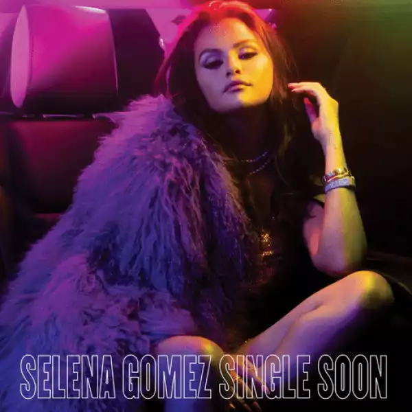 Selena Gomez – Single Soon (Instrumental)