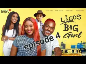 Lagos Big Girl [Season 01, Episode 04]