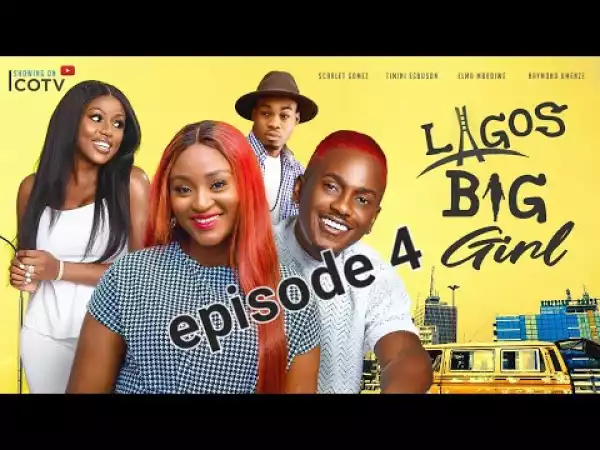 Lagos Big Girl [Season 01, Episode 04]
