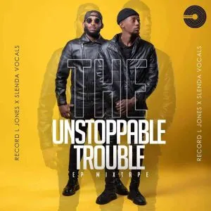 Record L Jones & Slenda Vocals – The Unstoppable Trouble (EP)