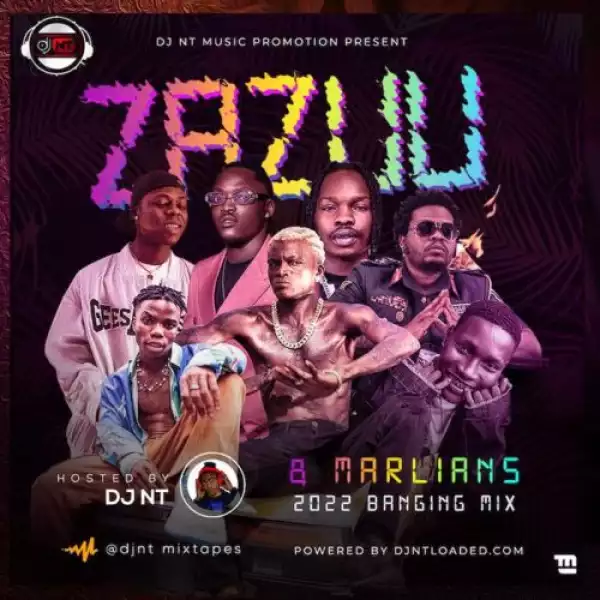 DJ NT – Zazuu & Marlians (2022 Banging Mix)