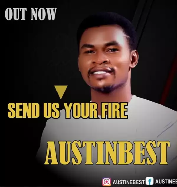 Send Us Your Fire – Austinbest