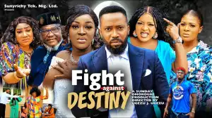 Fight Against Destiny (2023 Nollywood Movie)
