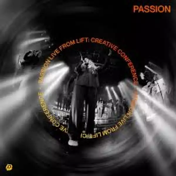 Passion – Live From LIFT: Creative Conference (Album)