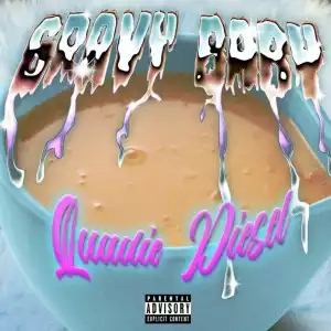 Quadie Diesel – Gravy Baby