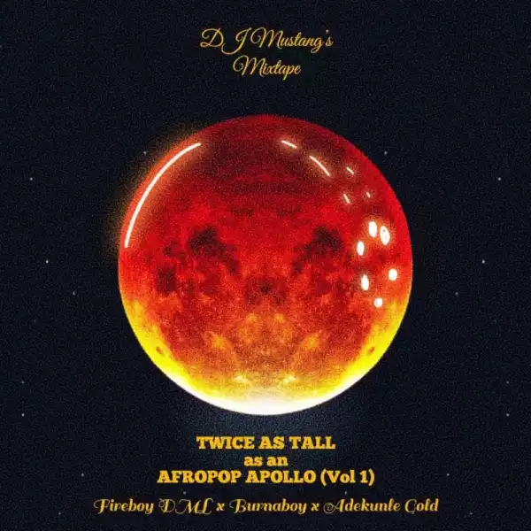 DJ Mustang – Apollo x Twice As Tall x Afro Pop