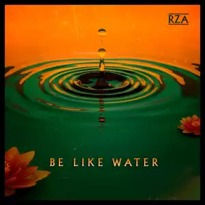 RZA – Be Like Water